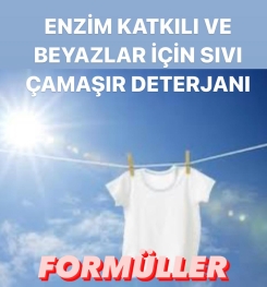 ENZİM KATKILI VE BEYAZLAR İÇİN SIVI ÇAMAŞIR DETERJANI ÜRETİM FORMÜLLERİ VE ÜRETİM YÖNTEMLERİ