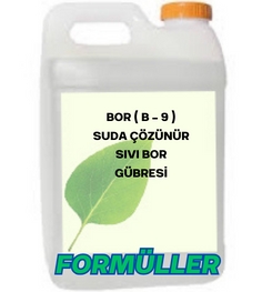 BOR ( B – 9 ) SUDA ÇÖZÜNÜR SIVI BOR GÜBRESİ ÜRETİM FORMÜLLERİ VE ÜRETİM YÖNTEMLERİ