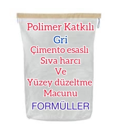 GRİ ÇİMENTO ESASLI VE POLİMER KATKILI SIVA HARCI VE YÜZEY DÜZELTME MACUNU ÜRETİM FORMÜLLERİ VE ÜRETİM YÖNTEMLERİ