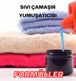 SIVI ÇAMAŞIR YUMUŞATICISI ÜRETİM FORMÜLLERİ VE ÜRETİM YÖNTEMLERİ