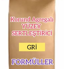 KORUND AGREGALI YÜZEY SERTLEŞTİRİCİ ( GRİ ) ÜRETİM FORMÜLLERİ VE ÜRETİM YÖNTEMLERİ