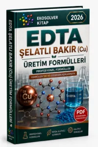 EDTA ŞELATLI BAKIR (Cu) ÜRETİM FORMÜLLERİ VE İMALAT YÖNTEMLERİ