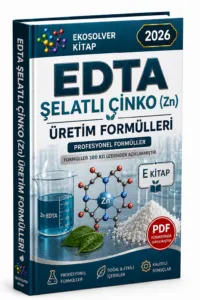 EDTA ŞELATLI ÇİNKO (Zn) ÜRETİM FORMÜLLERİ VE İMALAT YÖNTEMLERİ