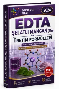 EDTA ŞELATLI MANGAN (Mn) ÜRETİM FORMÜLLERİ VE İMALAT YÖNTEMLERİ