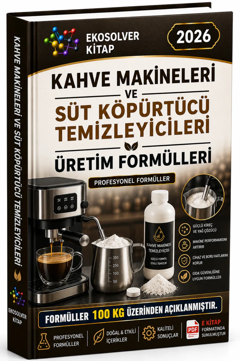 KAHVE MAKİNELERİ VE SÜT KÖPÜRTÜCÜ TEMİZLEYİCİLERİ VE ÜRETİM FORMÜLLERİ