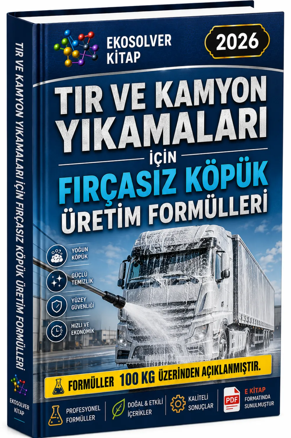 Tır ve Kamyon Yıkamaları İçin Fırçasız Köpük Üretim Formülleri ve İmalat Yöntemleri