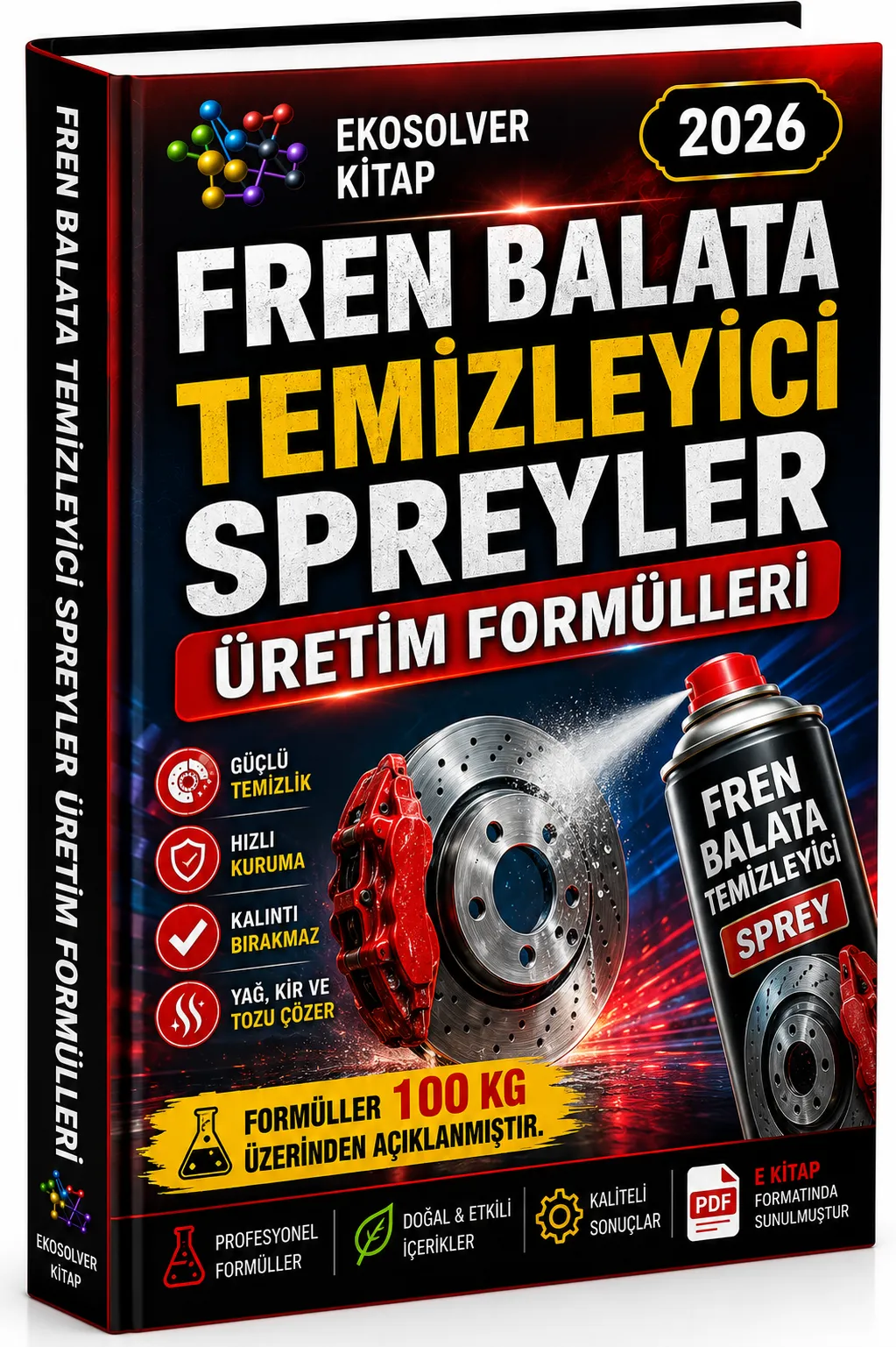 FREN BALATA TEMİZLEYİCİ SPREYLER VE ÜRETİM FORMÜLLERİ VE İMALAT YÖNTEMLERİ