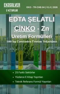 EDTA ŞELATLI ÇİNKO (Zn) ÜRETİM FORMÜLLERİ VE İMALAT YÖNTEMLERİ