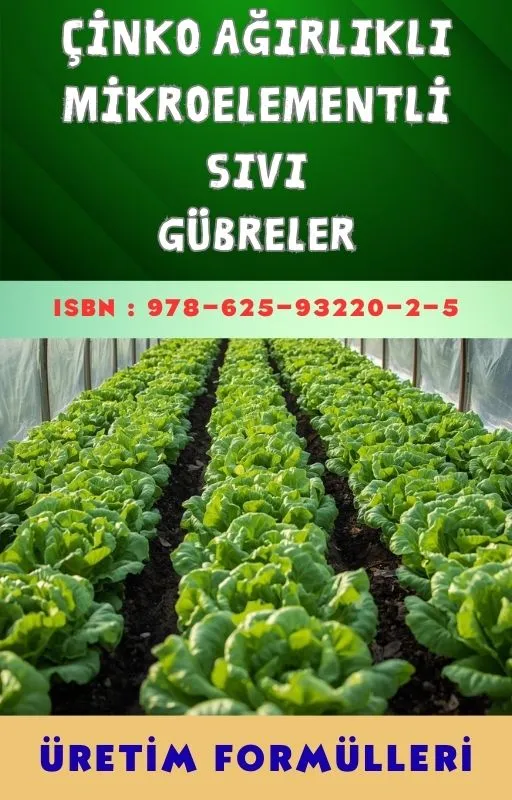 ÇİNKO AĞIRLIKLI MİKROELEMENTLİ SIVI GÜBRELER VE ÜRETİM FORMÜLLERİ