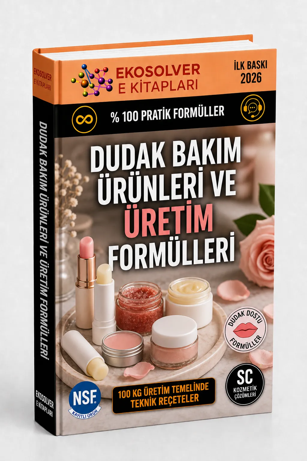 DUDAK BAKIM ÜRÜNLERİ VE ÜRETİM FORMÜLLERİ