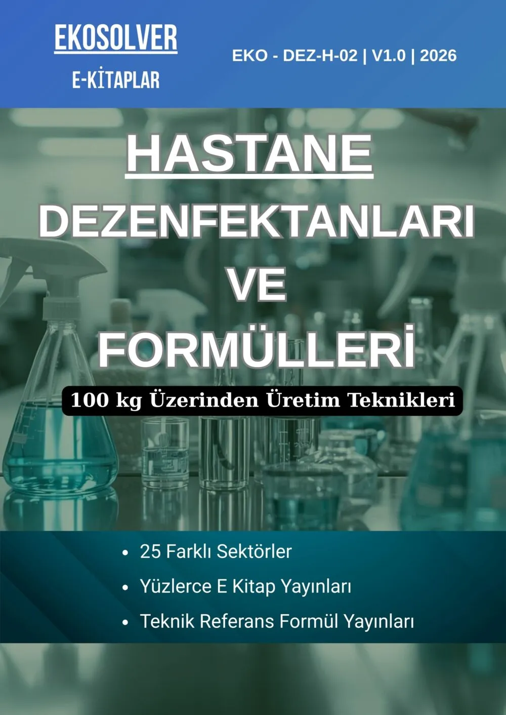 HASTAHANE DEZENFEKTANLARI VE ÜRETİM FORMÜLLERİ