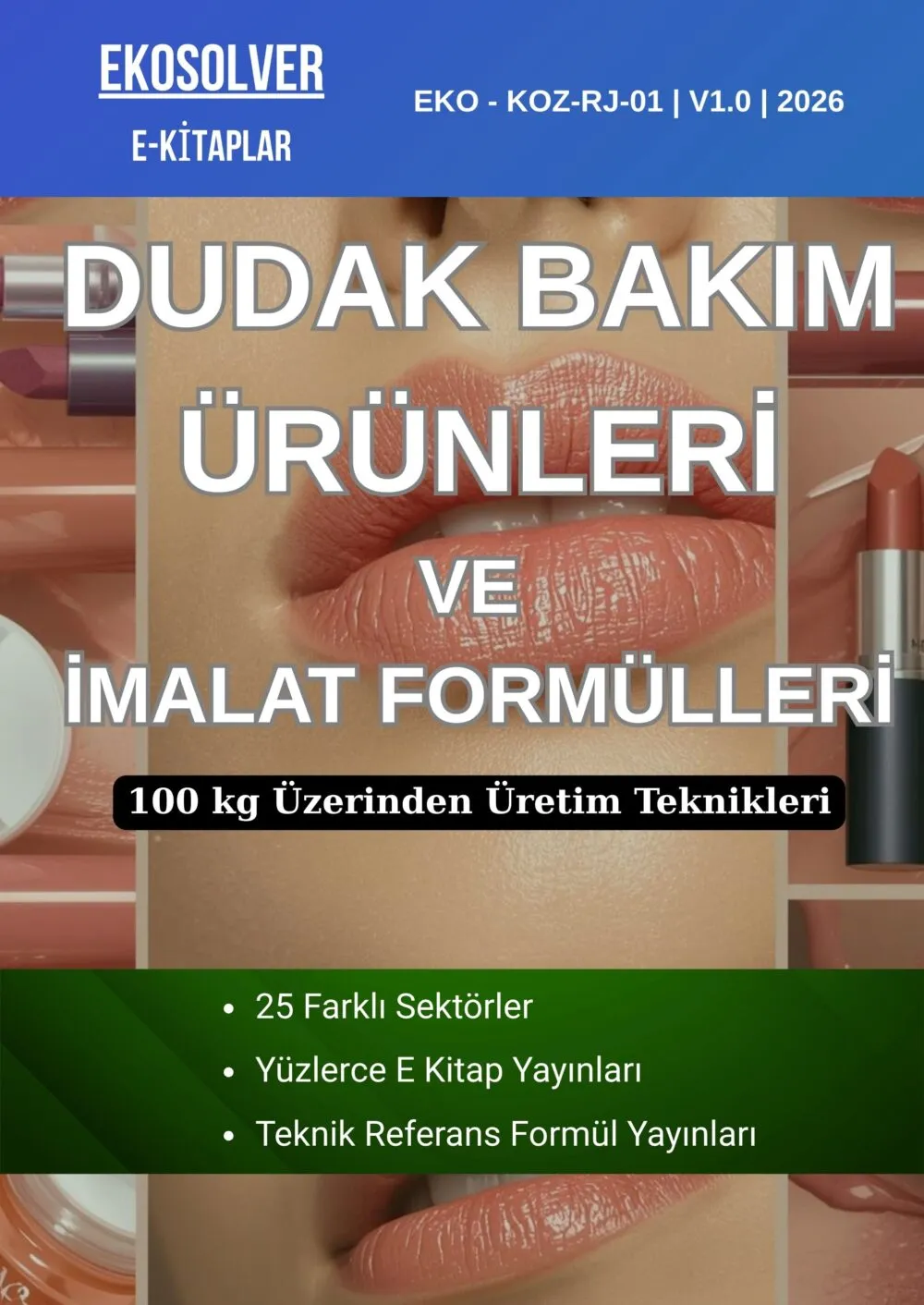 DUDAK BAKIM ÜRÜNLERİ VE İMALAT FORMÜLLERİ