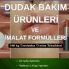 DUDAK BAKIM ÜRÜNLERİ VE İMALAT FORMÜLLERİ